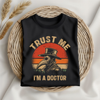 Unisex Trust me I'm a doctor tshirt