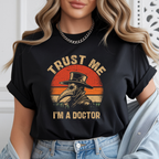 Unisex Trust me I'm a doctor tshirt