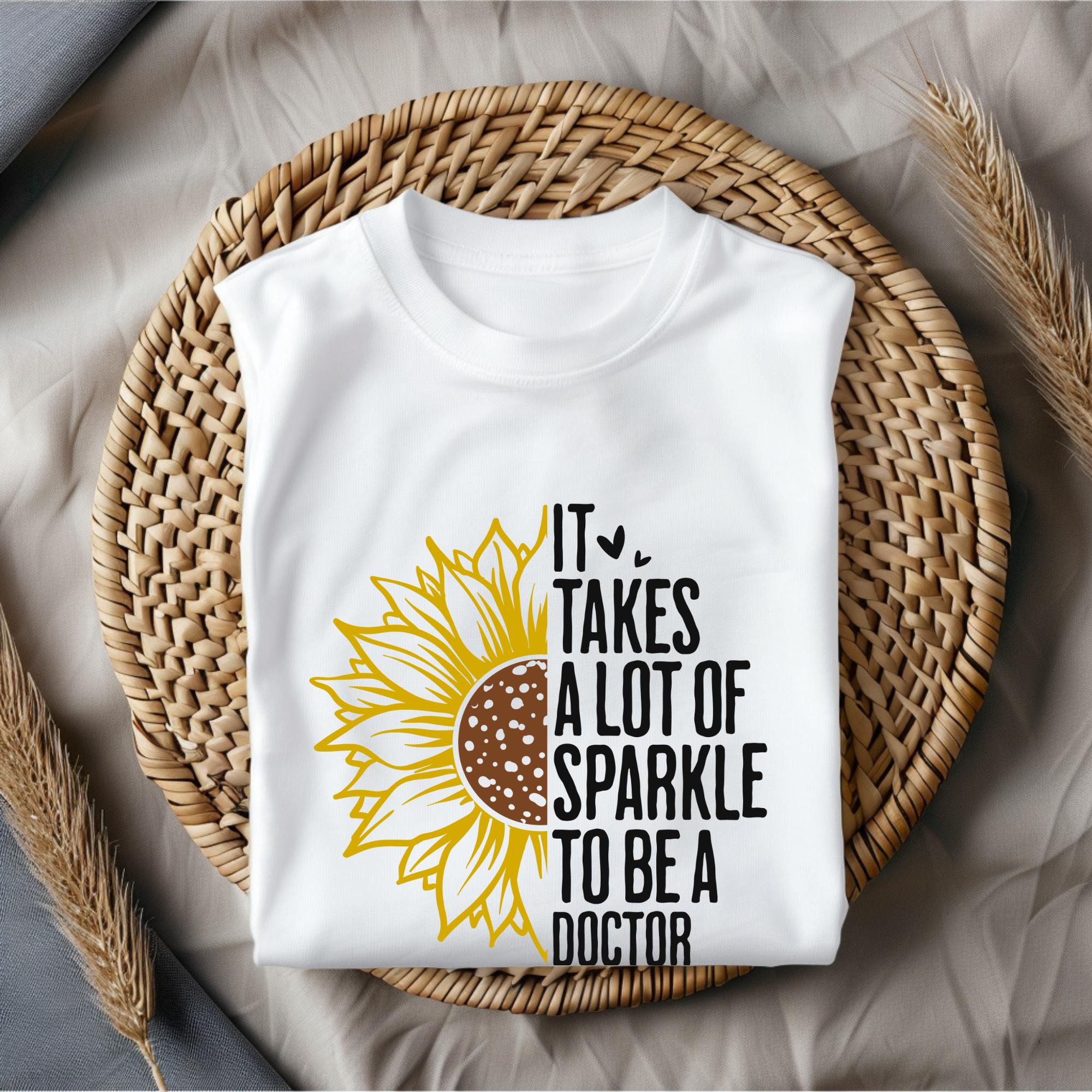 Unisex Sunflower - It takes a lot of sparkle to be a doctor tshirt