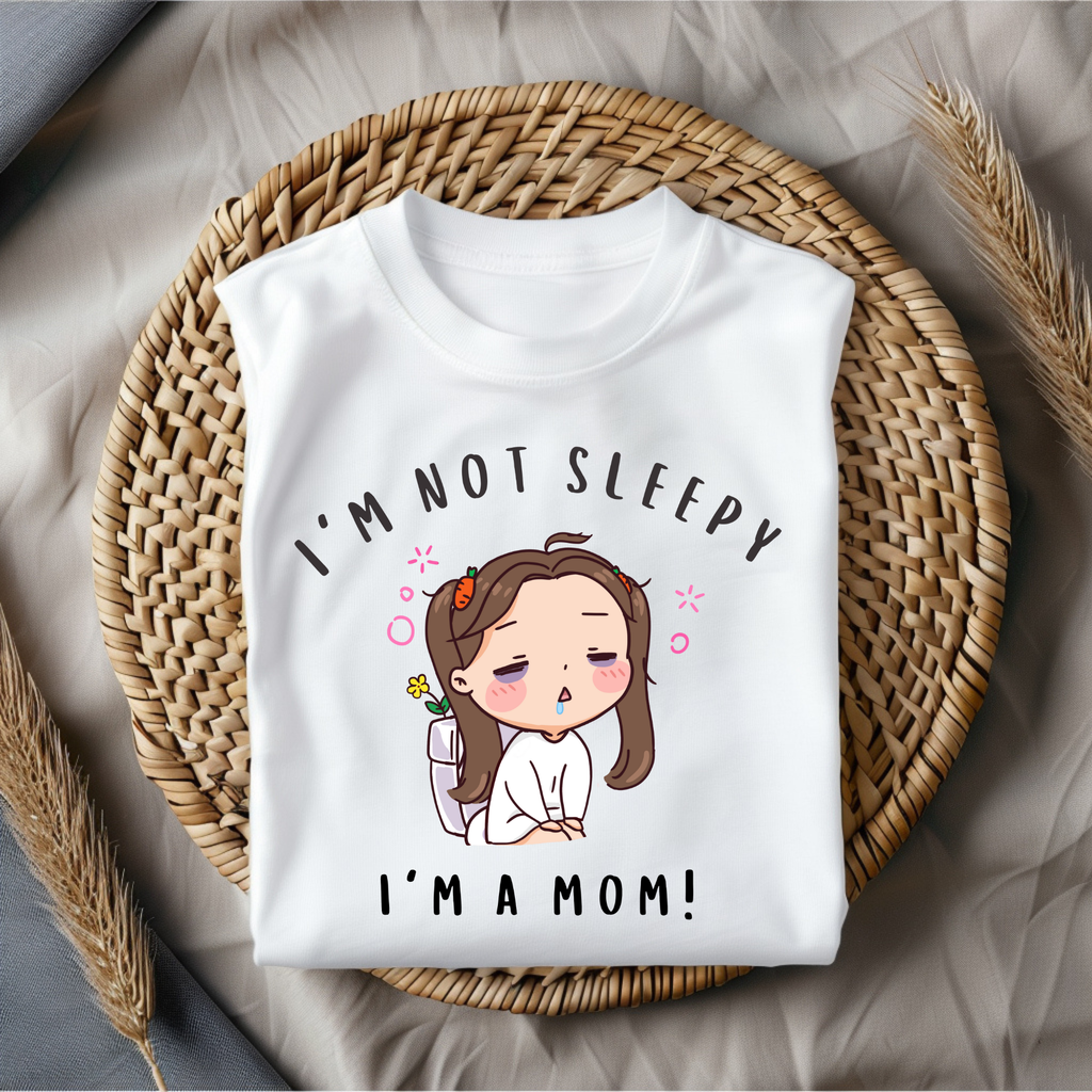 Unisex I'm not sleepy I'm a mom tshirt