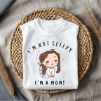Unisex I'm not sleepy I'm a mom tshirt