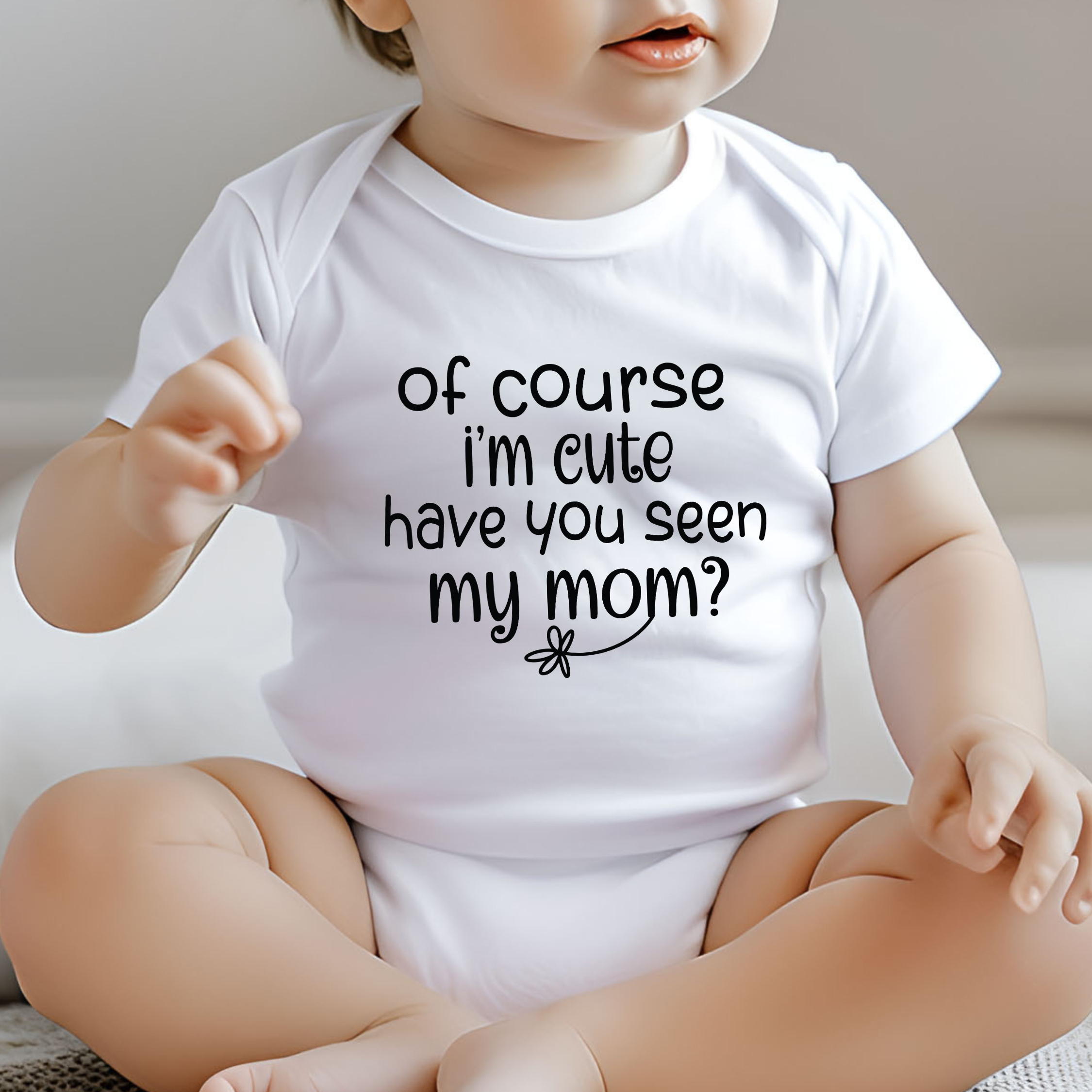 Of course I'm cute have you seen my mom kids romper
