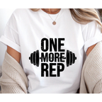 Unisex one more rep gym tshirt